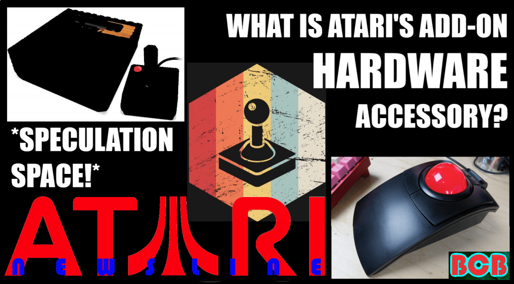 04.19.23 What is Atari’s New Hardware Add-On Accessory? (*Specuation ...
