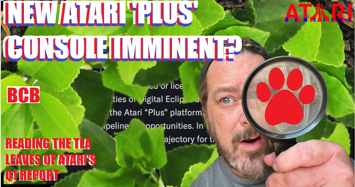 05.29.25 New ATARI ‘PLUS’ Console Imminent? Reading the Tea Leaves of ...